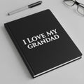 "I Love My Grandad" Notebook